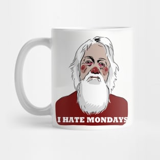 I HATE MONDAYS Mug